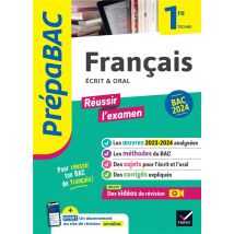 Prépabac Réussir L'Examen : Français, Écrit Et Oral - 1re Technologique