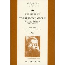 Correspondance : Emile Et Marthe Verhaeren, Richard Et Ida Dehmel, Rainer Maria Rilke (1905-1925)