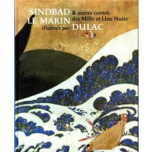 Sindbad Le Marin Et Autres Contes Des Mille Et Une Nuits Illustrés Par Dulac