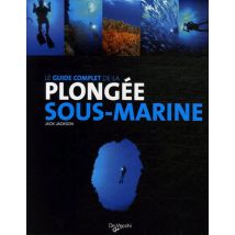Guide Complet De La Plongée Sous-marine