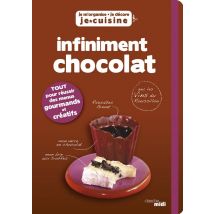 Infiniment Chocolat - Je M'Oganise, Je Décore, Je Cuisine