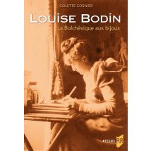 Louise Bodin : La Bolchévique Aux Bijoux