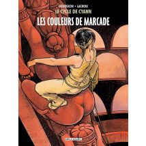 Le Cycle De Cyann Tome 4 : Les Couleurs De Marcade