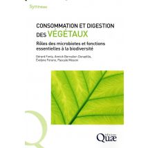 Consommation Et Digestion Des Végétaux - Rôles Des Microbiotes Et Fonctions Essentielles À La Biodiversité