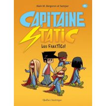 Capitaine Static Tome 7 : Les Fanatics !