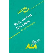 Paris, Ein Fest Fürs Leben Von Ernest Hemingway (lektürehilfe)