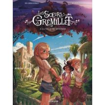 Les Soeurs Grémillet Tome 6 : La Villa Des Mystères