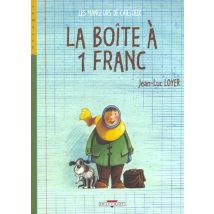 Les Mangeurs De Cailloux T.2 - La Boite A Un Franc
