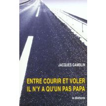 Entre Courir Et Voler Il N'Y A Qu'un Pas Papa