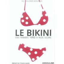Le Bikini - Des Années 1950 À Nos Jours