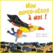 Mon Super-héros À Moi !