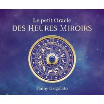 Le Petit Oracle Des Heures Miroirs