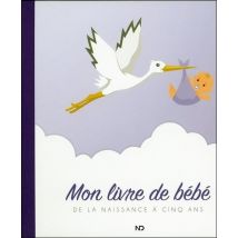 Mon Livre De Bébé - De La Naissance À Cinq Ans
