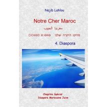 Notre Cher Maroc T.4 : Diaspora