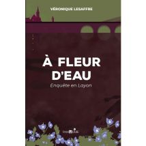 À Fleur D'Eau : Enquête En Layon