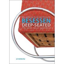 Deep-seated The Secret Art Of Upholstery