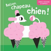 Ballon, Chapeau... Chien !