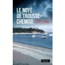 Le Noyé De Trousse-chemise