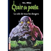 Chair De Poule Tome 42 : La Colo De Tous Les Dangers