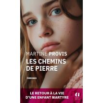 Les Chemins De Pierre : Le Calvaire Et Le Courage D'Une Enfant Martyre