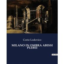 Milano In Ombra Abissi Plebei