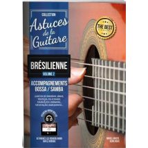 Astuces De La Guitare Brésilienne Vol.2 - Méthode Intermédiaire / Avancé