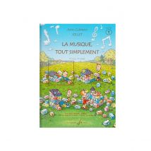 La Musique Tout Simplement - Livre De L'Élève - Volume 1