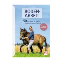 Buch Bodenarbeit – 50 Übungen an Halfter, Kappzaum und Trense