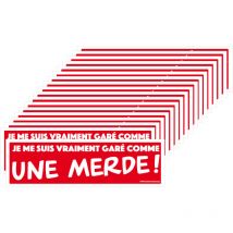 Signaletique.biz France - 18 autocollants de stationnement interdit 'Je me suis vraiment garé comme une merde '. Stickers interdit de stationner à