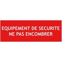 Panneau 'Equipement de sécurité ne pas encombrer'
