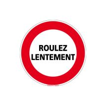 Panneau interdiction de circuler - roulez lentement (L0219) - Adhésif - Diamètre 350 mm