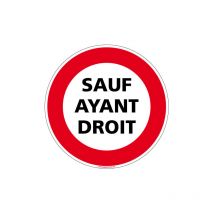 PANNEAU INTERDICTION DE CIRCULER - SAUF AYANT DROIT (L0079) - Adhésif - Diamètre 250 mm