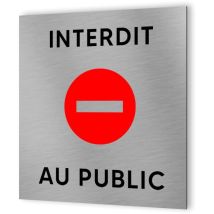 Pictogramme format 20 cm x 20 cm en Dibond Aluminium brossé - Modèle Interdit au public