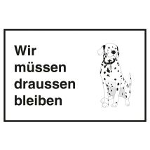 Metafranc Hinweisschild Wir Müssen Draussen Bleiben 200 X 300 Mm Warnschilder