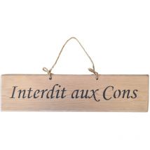 Plaque décorative en bois - Interdit aux Cons - bois naturel