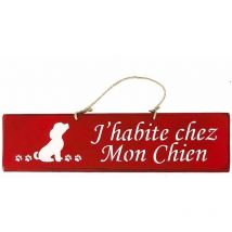 Plaque décorative en bois rouge - J'habite chez Mon Chien