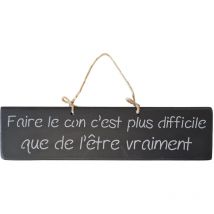 Plaque décorative noire en bois - Faire le con