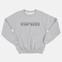 Plant Based Sweatshirt (Unisex)