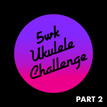 Absolute Beginners Ukulele Lessons 5wk Challenge Part 2 - Central London