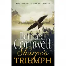 Sharpe&#39;s Triumph The Sharpe Series Battle of Assaye Bernard Cornwell Book