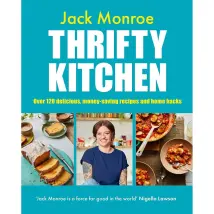 Thrifty Kitchen Over 120 Delicious Money Saving Recipes Jack Monroe Book