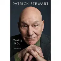 Making It So: A Memoir Patrick Stewart Biography Book for Fans of Star Trek and Stage