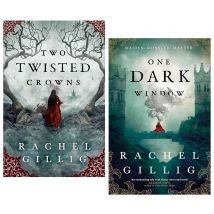 The Shepherd King Series 2 Book Set Rachel Gillig One Dark Window And Two Twisted Crowns