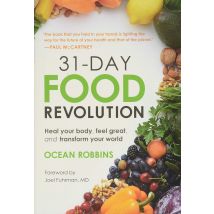 31-Day Food Revolution: Heal Your Body, Feel Great, and Transform Your World Hardcover