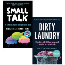 Small Talk 10 ADHD lies and how to stop believing them & Dirty Laundry Why adults with ADHD are so ashamed 2 Books Collection Set