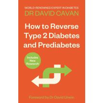 How To Reverse Type 2 Diabetes And Prediabetes: The Definitive Guide From The World Renowned Diabetes Expert Book