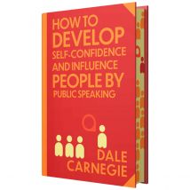 How To Develop Self-Confidence And Influence People By Dale Carnegie Classic Self-Help Book
