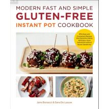 Modern Fast and Simple Gluten-Free Instant Pot Cookbook by Jane Bonacci & Sara De Leeuw