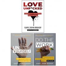 Gary John Bishop 3 Books Collection Set (Unf*ck Yourself, Love Unf*cked, Do the Work)