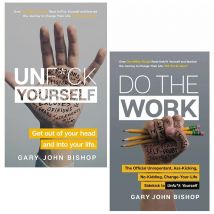 Gary John Bishop 2 Book Collection Unfck Yourself Do The Work Personal Growth And Motivation